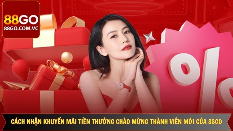 Tiền Thưởng Chào Mừng Thành Viên Mới Của 88GO Cực Hấp Dẫn 3 Hướng dẫn chi tiết cách nhận ưu đãi khởi đầu từ 88GO
