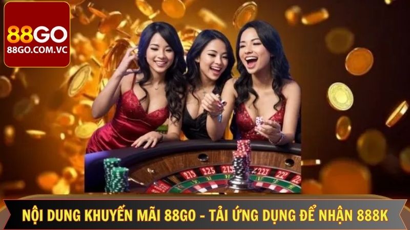 Cách nhận khuyến mãi 88GO – tải ứng dụng để nhận 888k