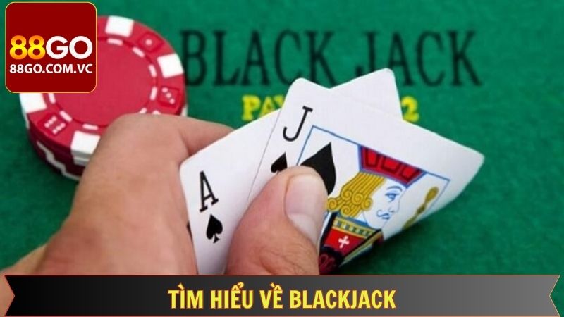 Blackjack - Cao Thủ Chiến Thắng Bất Bại Tại Kỹ Năng 2 Thông tin chính liên quan đến game bài