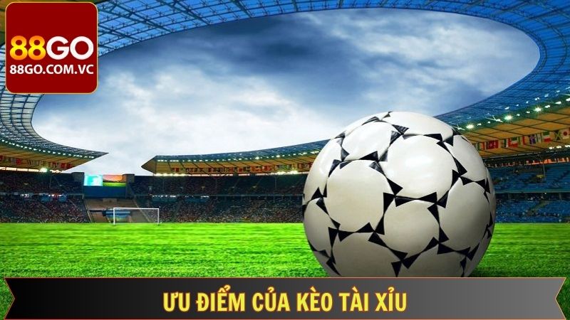 Bí Kíp Bắt Kèo Tài Xỉu Dễ Ăn Nhất Tại 88GO Cho Người Mới 3 Những ưu điểm nổi bật khi thành viên lựa chọn kèo Tài Xỉu