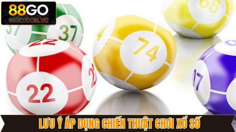 Một số điều cần chú ý khi dùng các mẹo chơi xổ số 88Go 