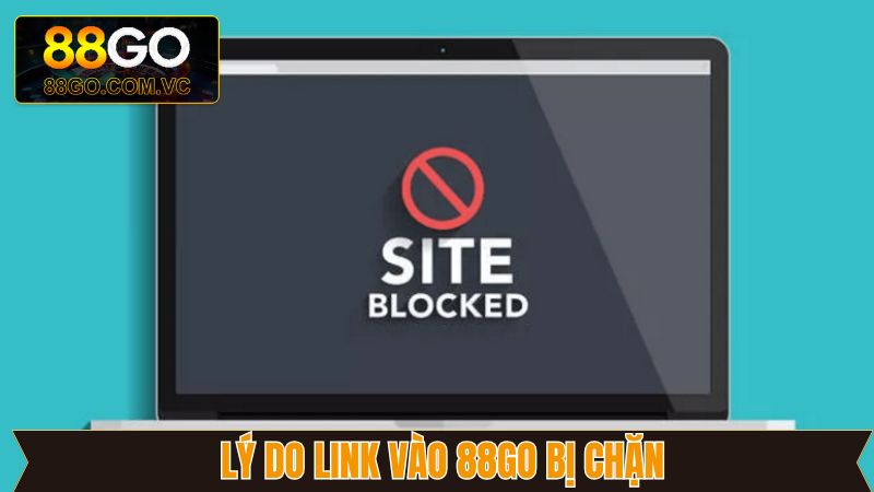 Link Vào 88Go Không Bị Chặn - Giải Trí Online Mượt Mà Hơn 3 Nguyên nhân khiến link vào nhà cái không thể truy cập