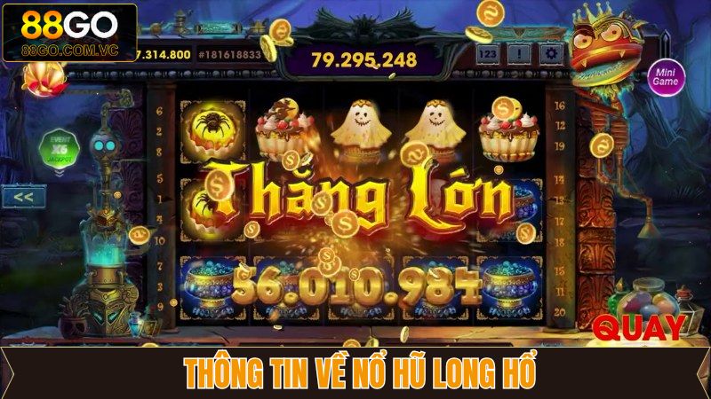 Nổ hũ Long Hổ - Siêu Phẩm Đổi Thưởng Hấp Dẫn Tại 88GO 2 Thông tin về nổ hũ Long Hổ trực tuyến