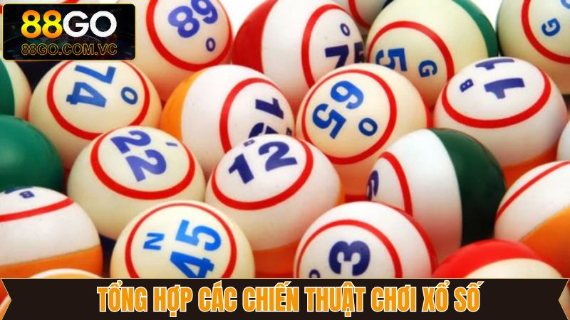 Chiến thuật chơi xổ số trên Go88 nên áp dụng 