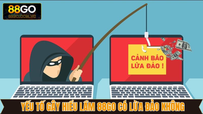 88GO Có Lừa Đảo Không? Khám Phá Chi Tiết Tin Đồn Thất Thiệt 3 Yếu tố cơ bản gây nên hiểu lầm về 88Go có lừa đảo không?